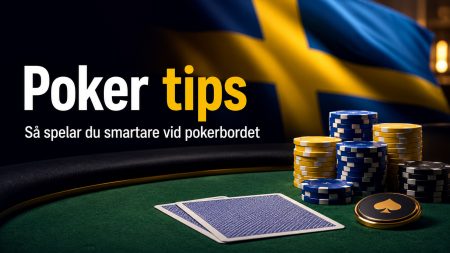 Poker tips 2026 – så spelar du smartare vid pokerbordet